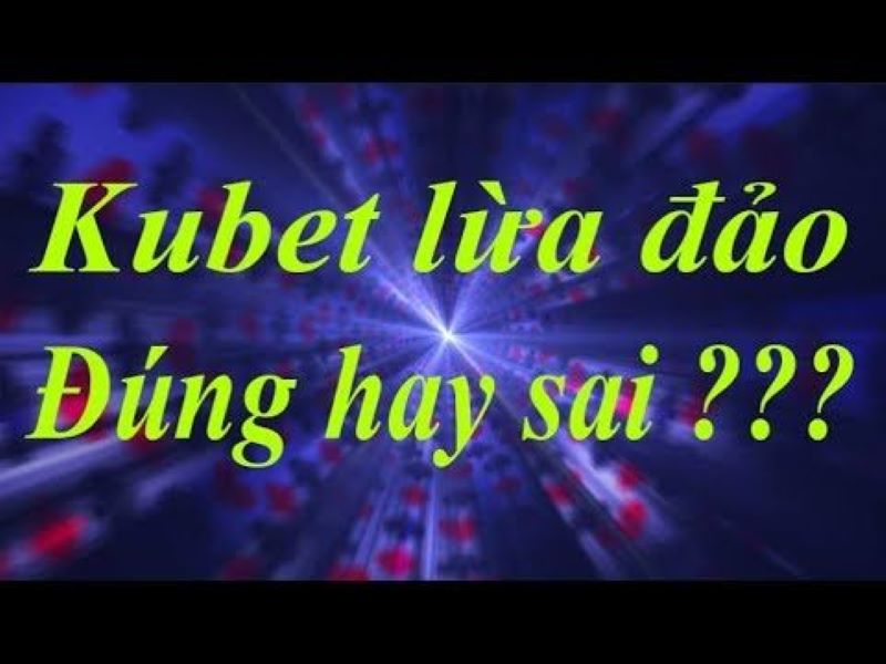 Cảnh báo Kubet lừa đảo nhóm telegram 'giăng bẫy' người dùng