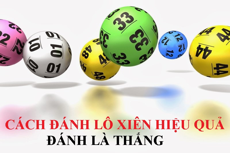 Các cách chơi lô xiên 2 cho lô thủ chính xác đến 99%