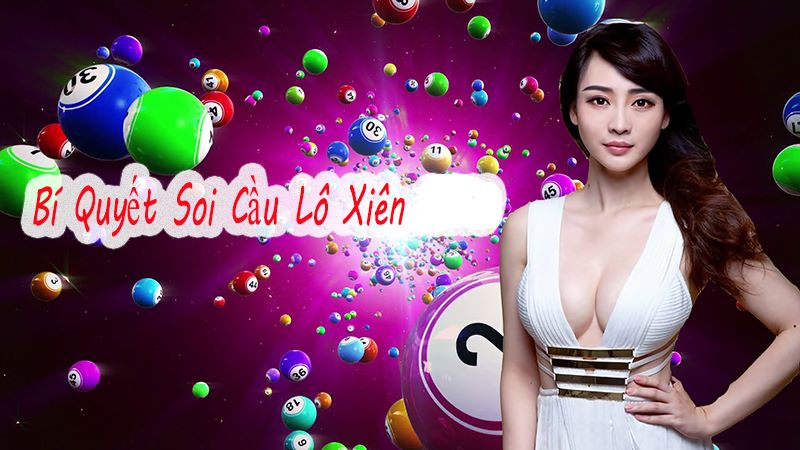 Các cách chơi lô xiên 2 cho lô thủ chính xác đến 99%
