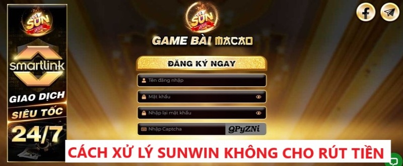 Tổng hợp lý Sunwin không cho rút tiền